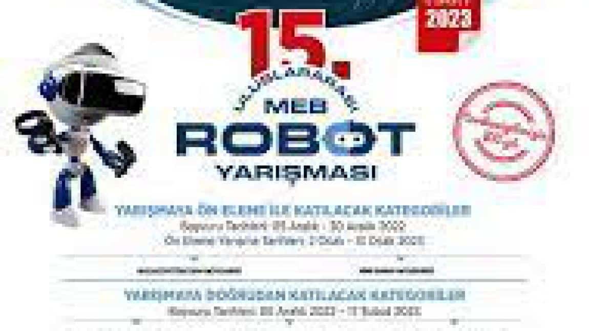 Uluslar arası 15. MEB Robot Yarışması başvurumuzu yaptık.